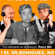 Cartel el Sr. Marcel·lí fa de Capri i el Sr. Bohigues no, en Girona